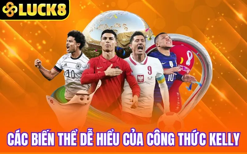 Các biến thể dễ hiểu của công thức Kelly