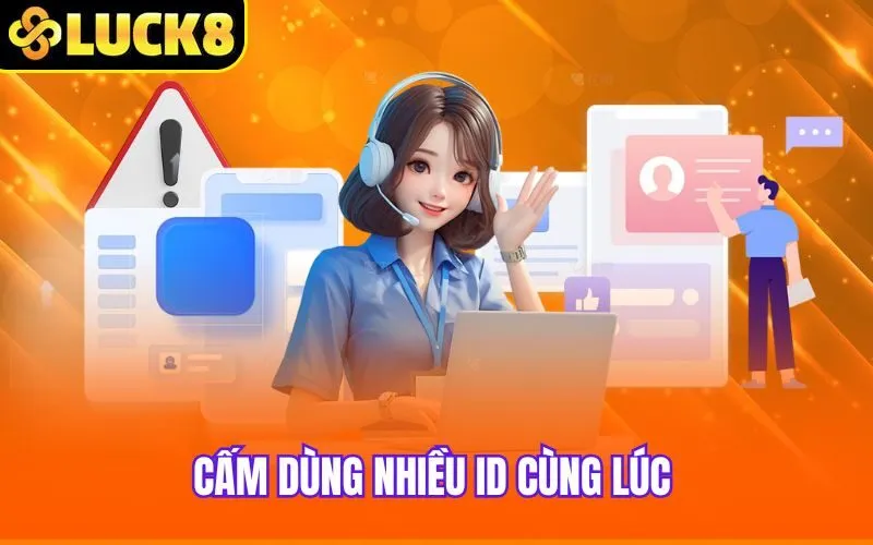 Cấm dùng nhiều ID cùng lúc
