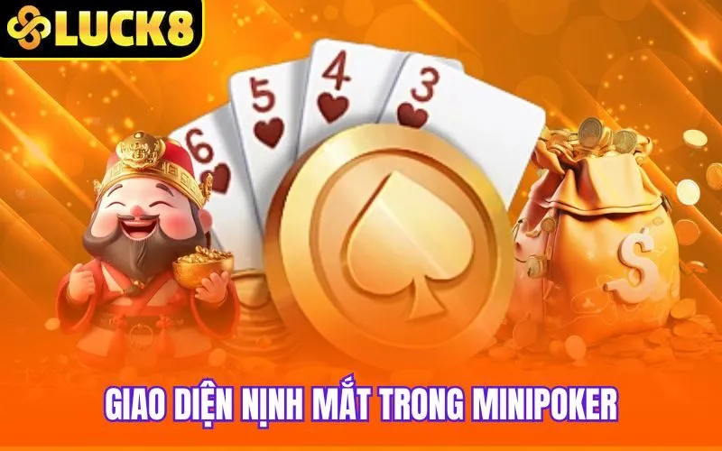 Giao diện nịnh mắt trong MiniPoker
