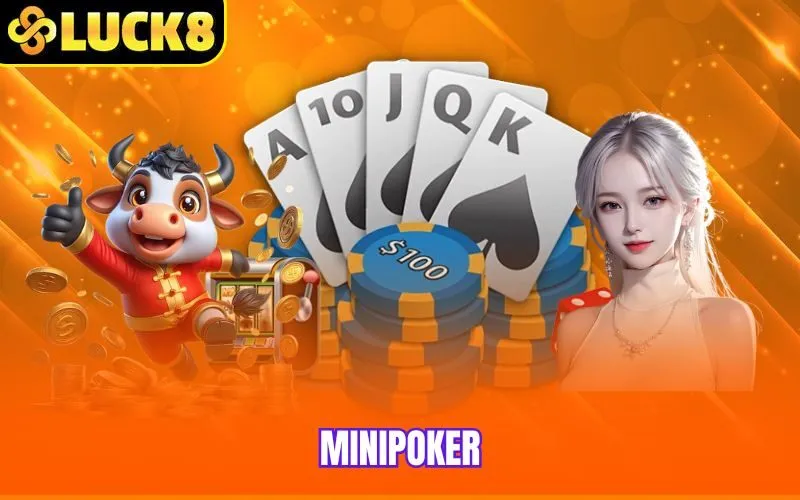 Nhập Môn Minipoker Luck8 – Luật Chơi & Bí Kíp Cho Tân Binh