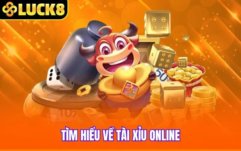 Tìm hiểu về tài xỉu online