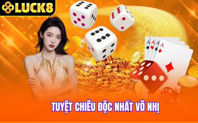 Tuyệt chiêu độc nhất vô nhị